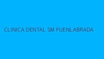 CLINICA DENTAL SM FUENLABRADA